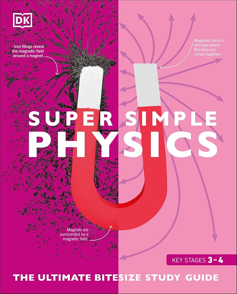 Super Simple Physics: The Ultimate Bitesize Study Guide cover image