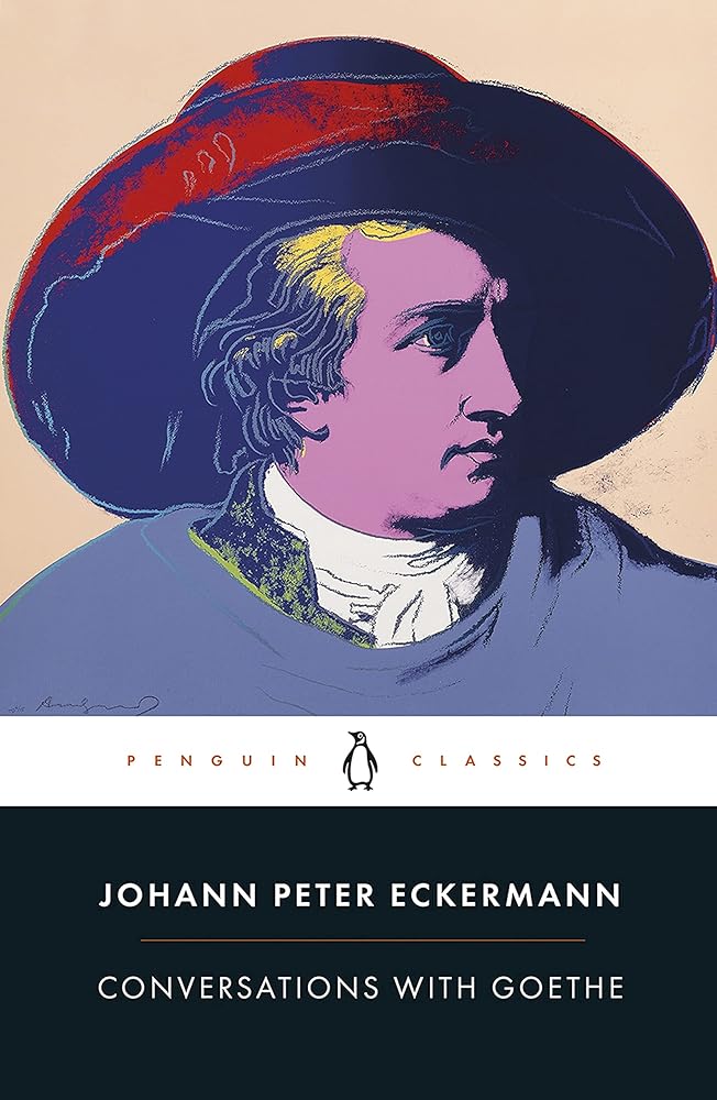 Conversations with Goethe: In the Last Years of His Life (Penguin Classics) cover image