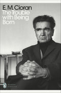 The Trouble With Being Born Penguin Classics