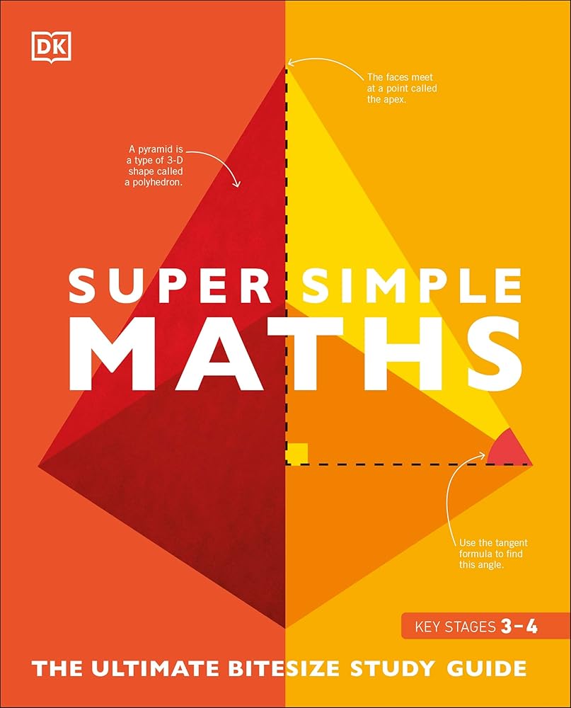 Super Simple Maths: The Ultimate Bitesize Study Guide cover image