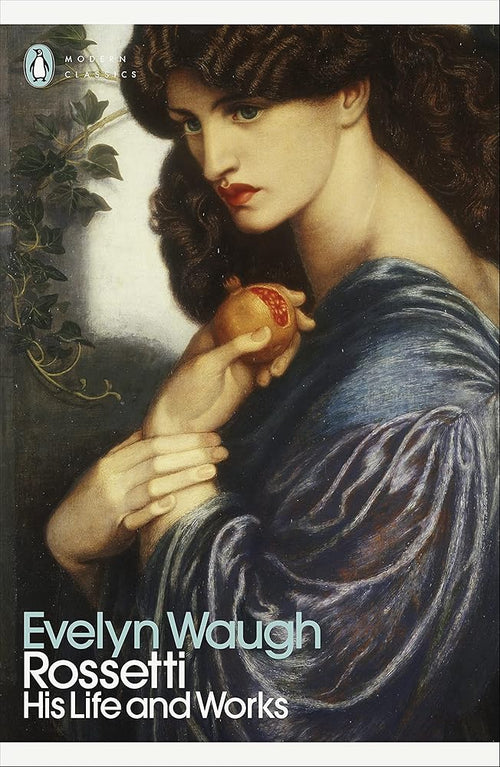 Rossetti: His Life and Works (Penguin Modern Classics) cover image