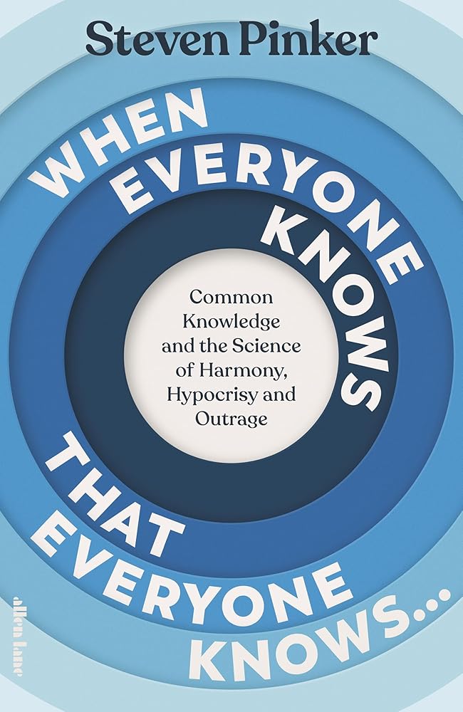When Everyone Knows That Everyone Knows...: Common Knowledge and the Science of Harmony, Hypocrisy and Outrage cover image