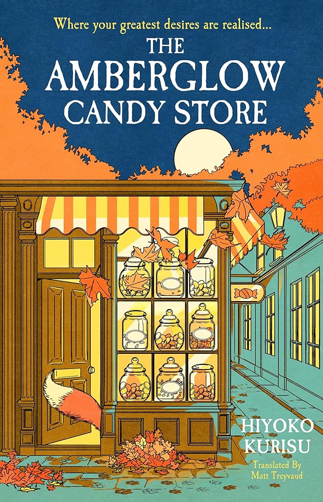The Amberglow Candy Store: The charming and cosy fable for fans The Dallergut Dream Department Store and Before The Coffee Gets Cold cover image