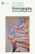 Pornography: Men Possessing Women cover image