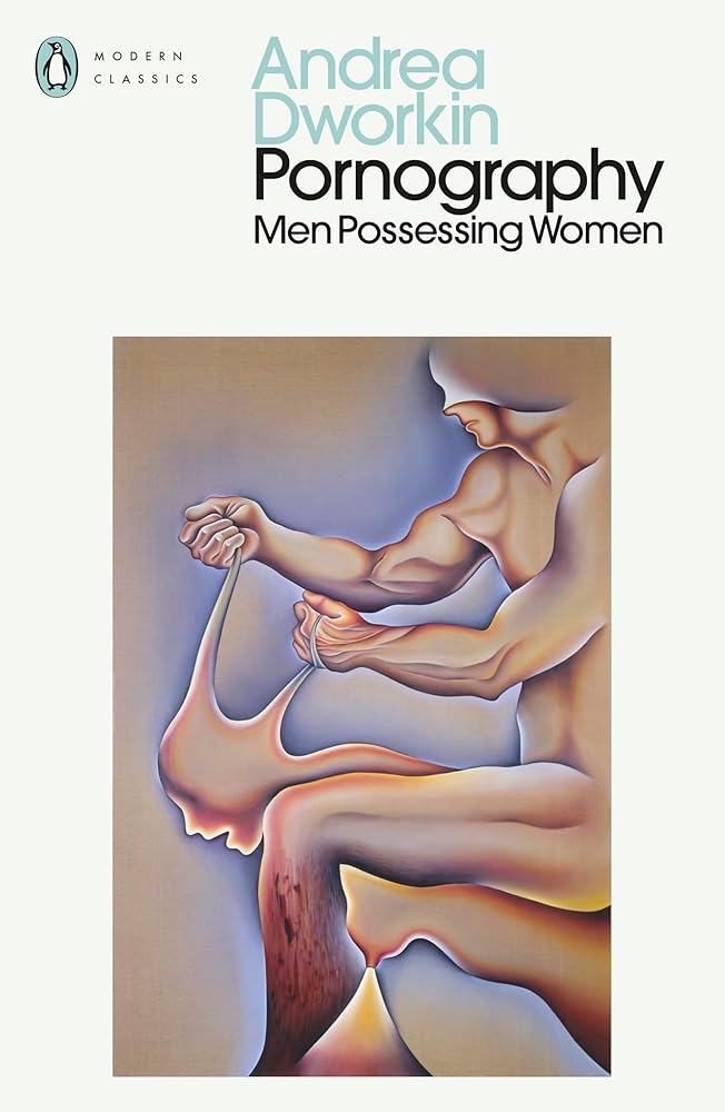 Pornography: Men Possessing Women cover image