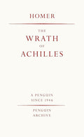 Homer The Wrath of Achilles (Penguin Archives) /anglais cover image