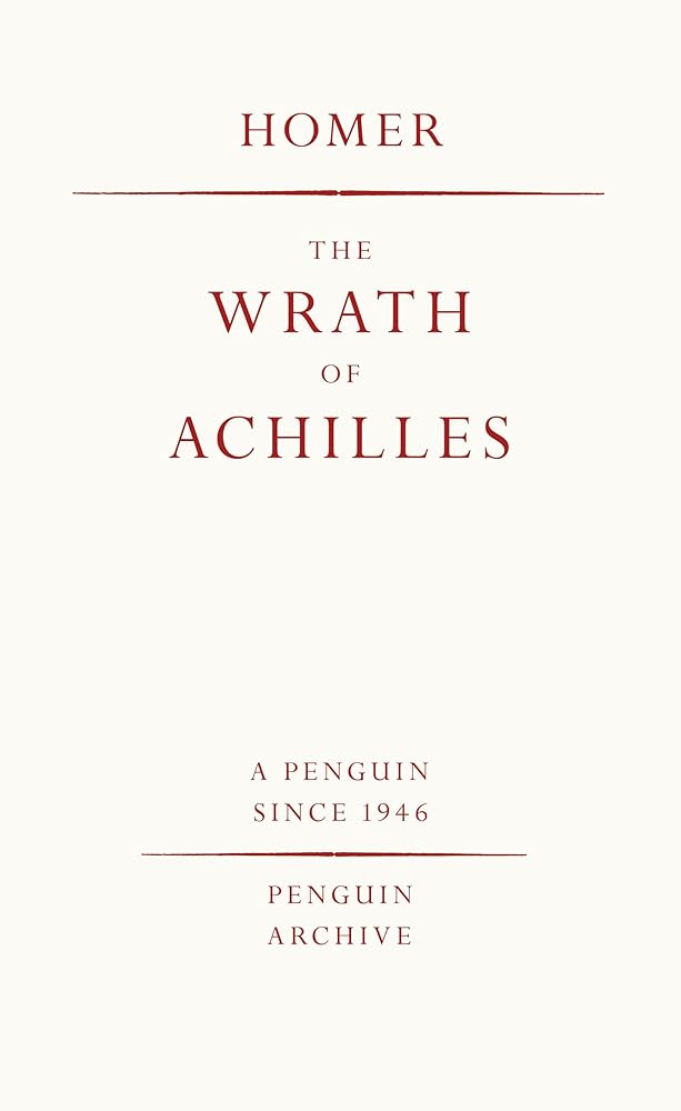 Homer The Wrath of Achilles (Penguin Archives) /anglais cover image