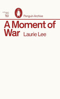 A Moment of War (Penguin Archive) cover image