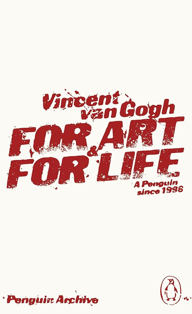 Vincent Van Gogh For Art and for Life (Penguin Archives) /anglais cover image