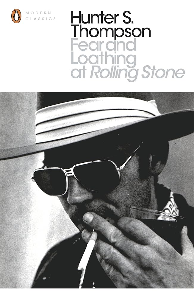Fear and Loathing at Rolling Stone: The Essential Writing of Hunter S. Thompson (Penguin Modern Classics) cover image