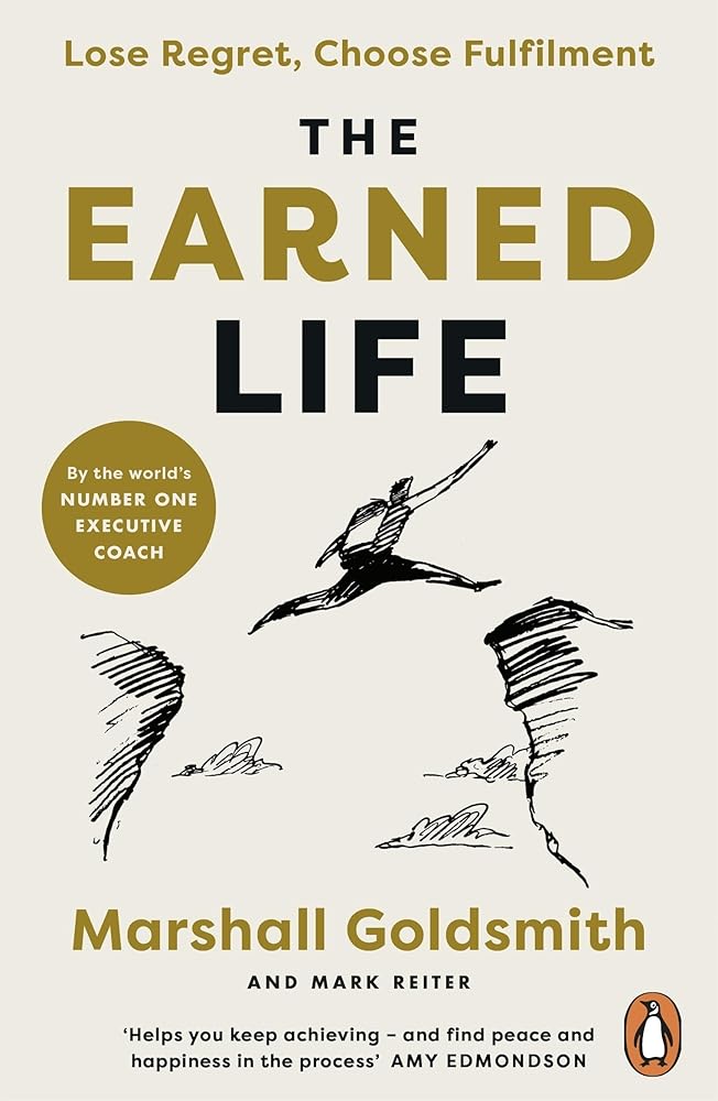 The Earned Life: Lose Regret, Choose Fulfilment cover image