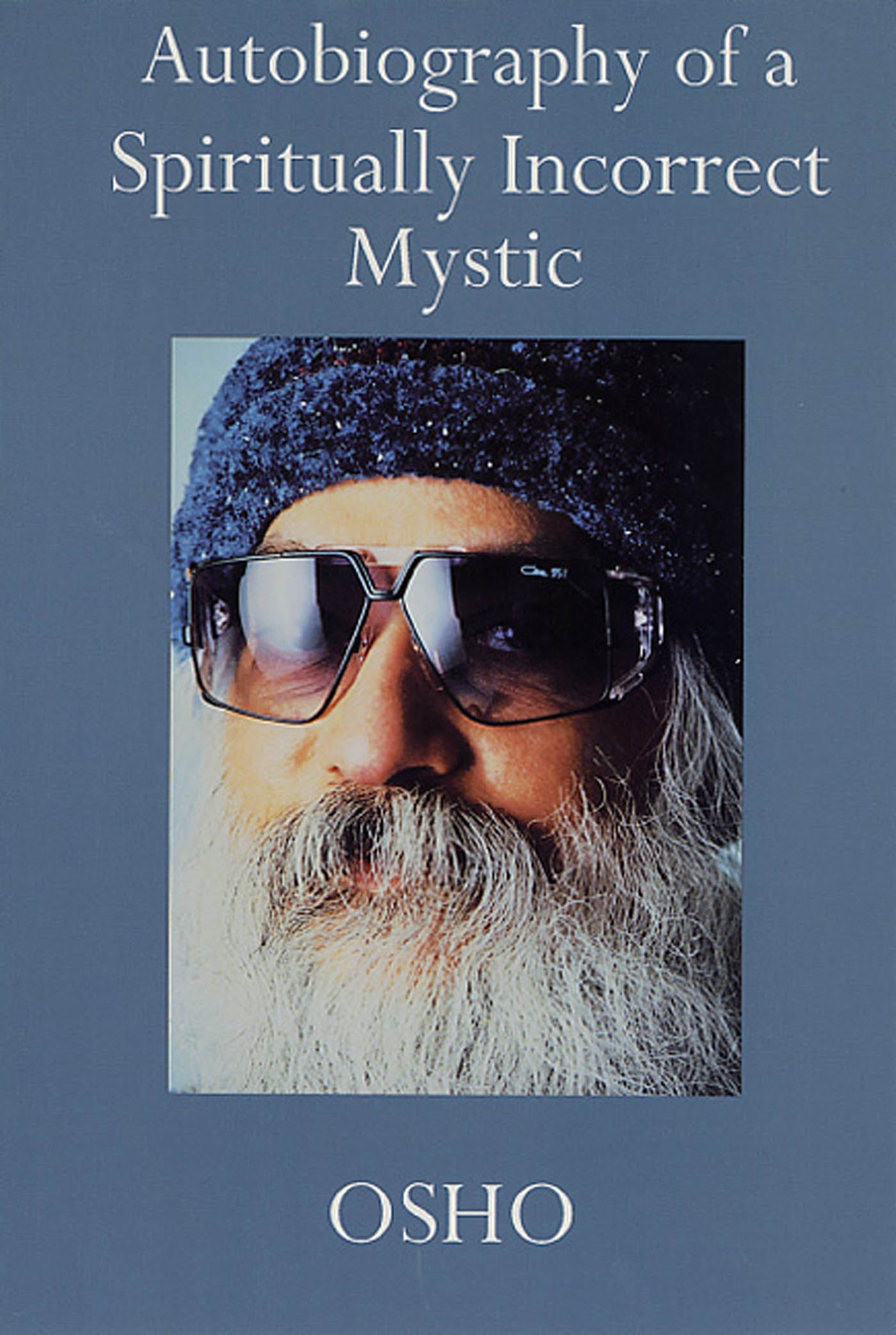 Autobiography of a Spiritually Incorrect Mystic St. Martin's Griffin