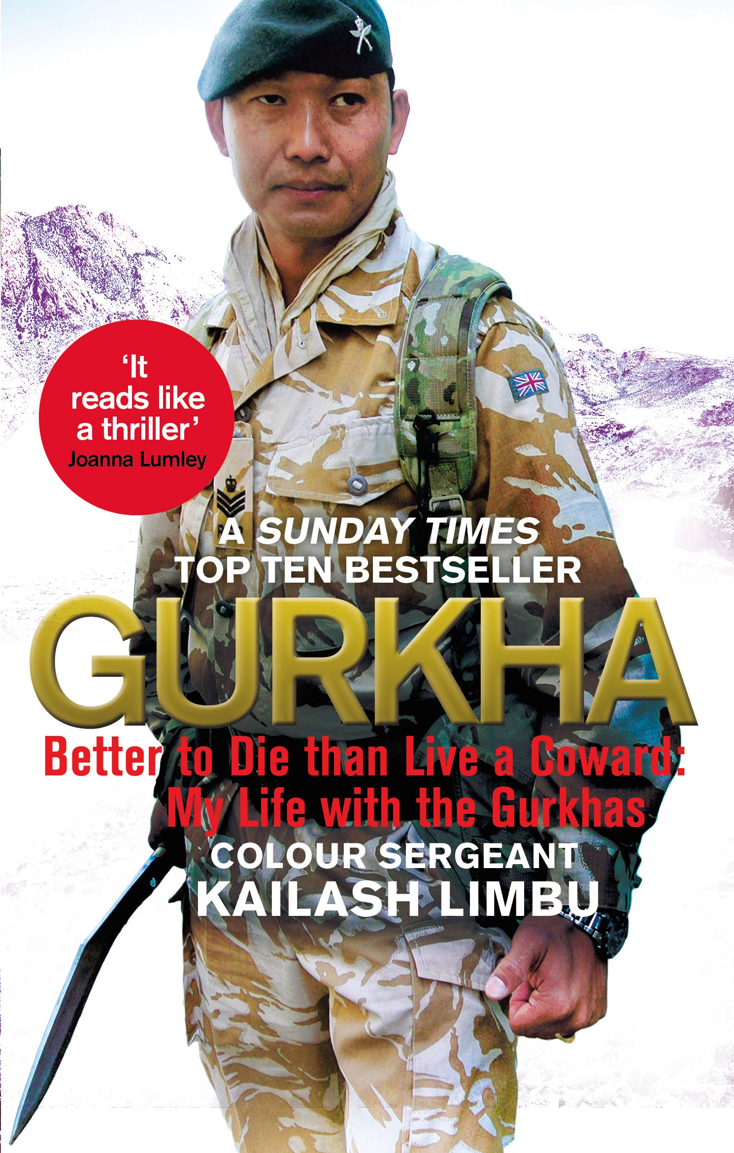 Gurkha: Better to Die than Live a Coward Profile Books