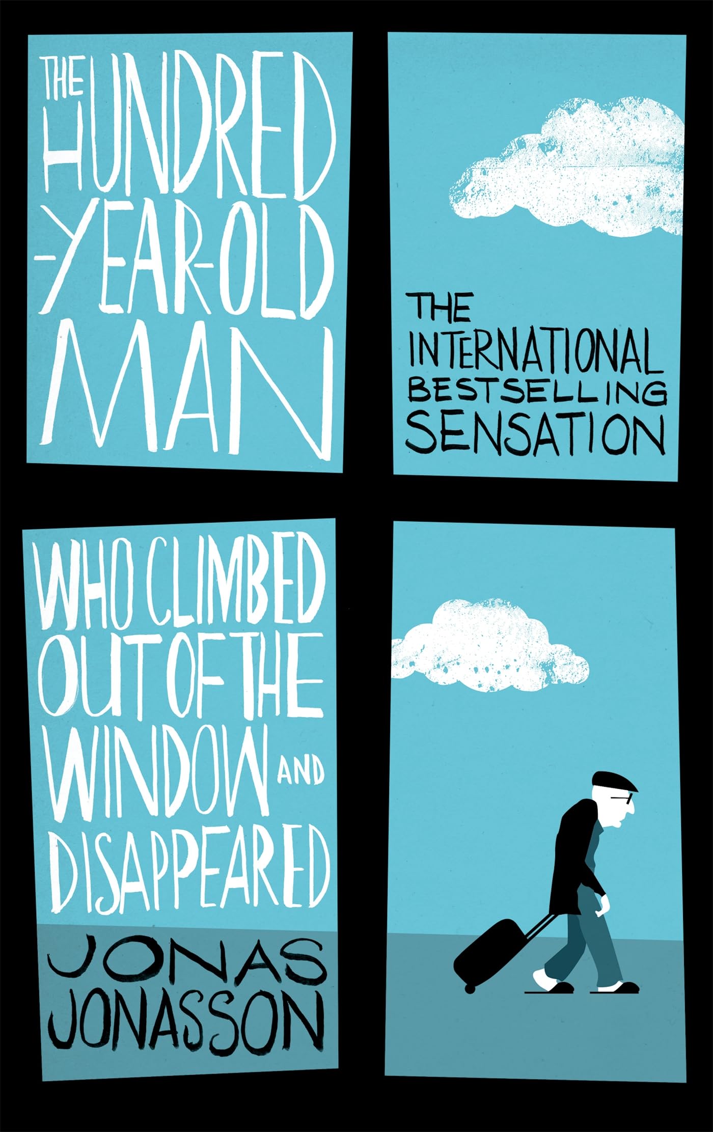 The Hundred-Year-Old Man Who Climbed Out of the Window and Disappeared by Jonas Jonasson - 9780349141800 - Book Cover