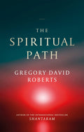 The Spiritual Path by Gregory David Roberts - 9780349144672 - Book Cover