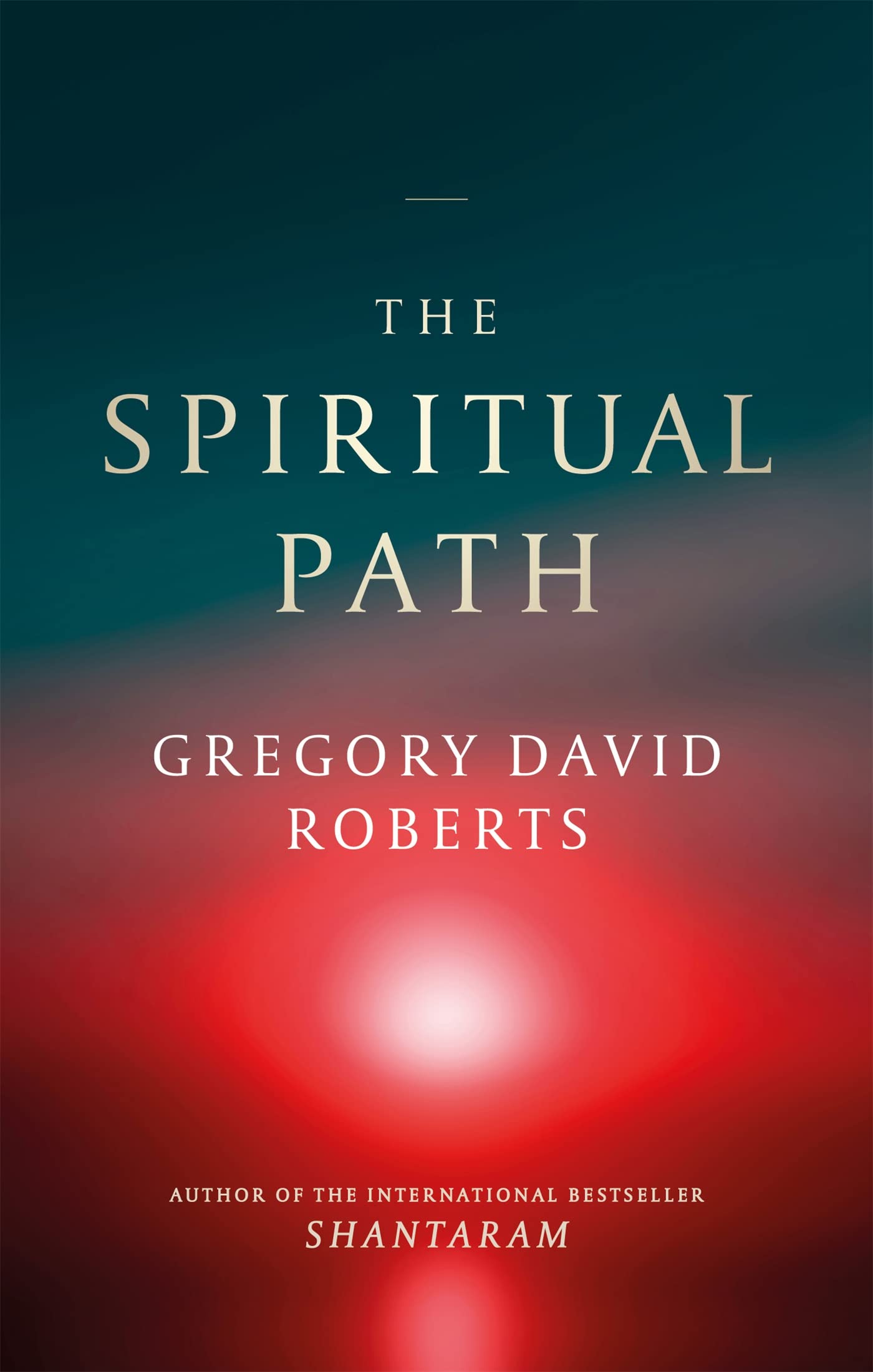 The Spiritual Path by Gregory David Roberts - 9780349144672 - Book Cover