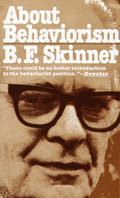 About Behaviorism by B.F. Skinner - 9780394716183 - Book Cover