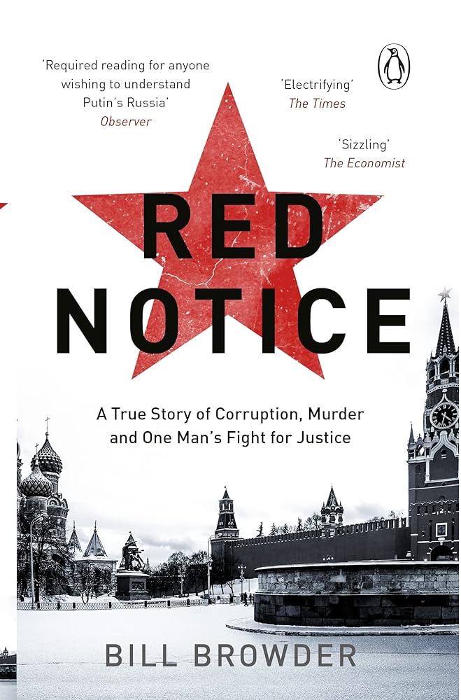 Red Notice: A True Story of Corruption, Murder and how I became Putin’s no. 1 enemy cover image