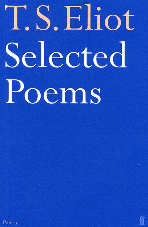 Selected Poems of T. S. Eliot (Faber Poetry) cover image
