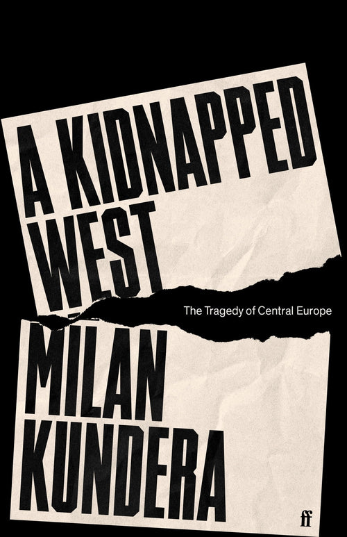 A Kidnapped West by Milan Kundera
