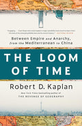 The Loom of Time: Between Empire and Anarchy, from the Mediterranean to China cover image