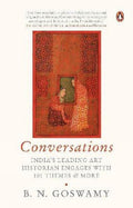 Conversations: India's Leading Art Historian Engages with 101 themes, and More by B. N. Goswamy - 9780670095117 - Book Cover
