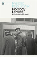 Nobody Leaves: Impressions of Poland cover image