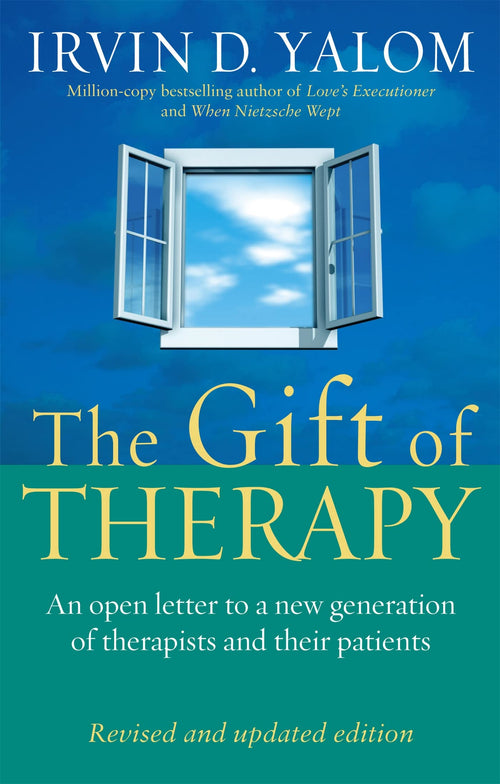 The Gift of Therapy by Irvin D. Yalom