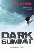 Dark Summit: The Extraordinary True Story of Everest's Most Controversial Season by Nick Heil - 9780753515709 - Book Cover