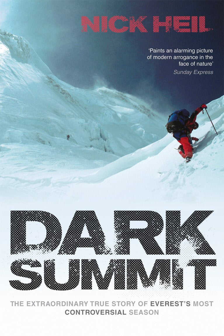 Dark Summit: The Extraordinary True Story of Everest's Most Controversial Season by Nick Heil - 9780753515709 - Book Cover