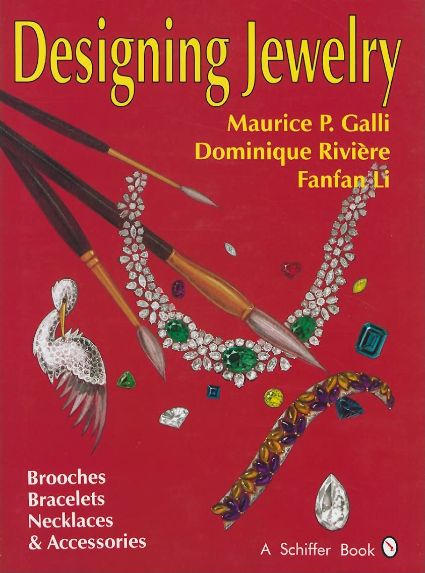 Designing Jewelry: Brooches, Bracelets, Necklaces & Accessories by Maurice P. Galli