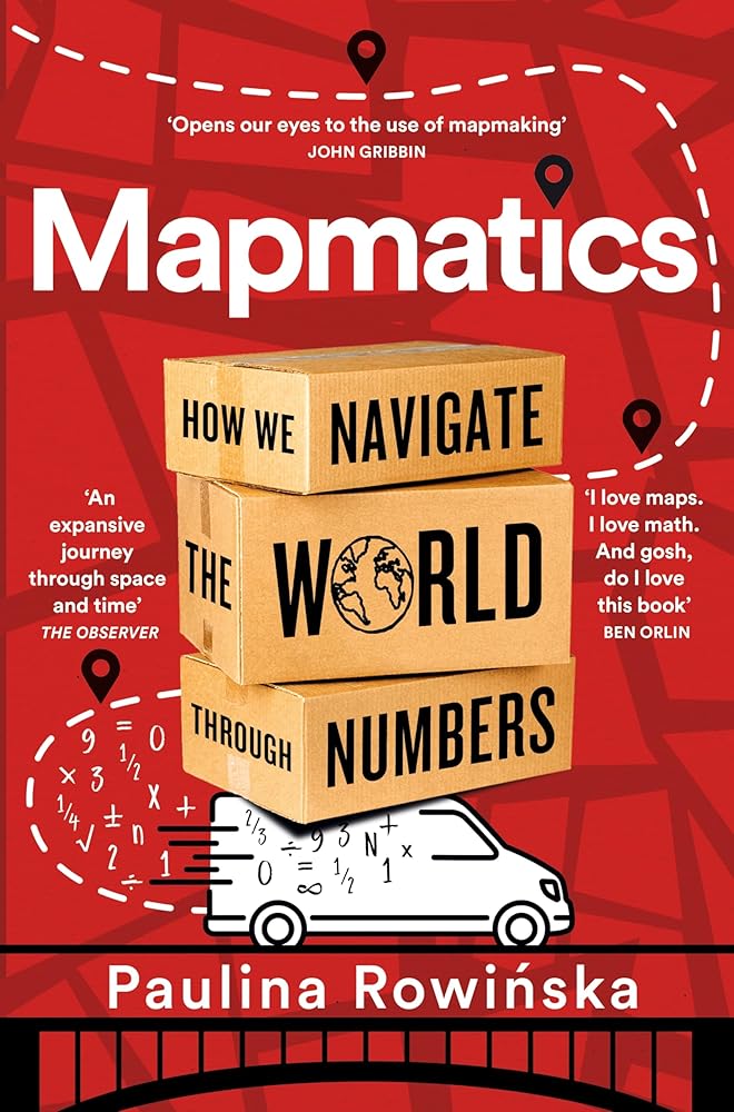 Mapmatics: How We Navigate the World Through Numbers cover image