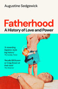 Fatherhood by Augustine Sedgewick