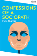 Confessions of a Sociopath by M.E. Thomas