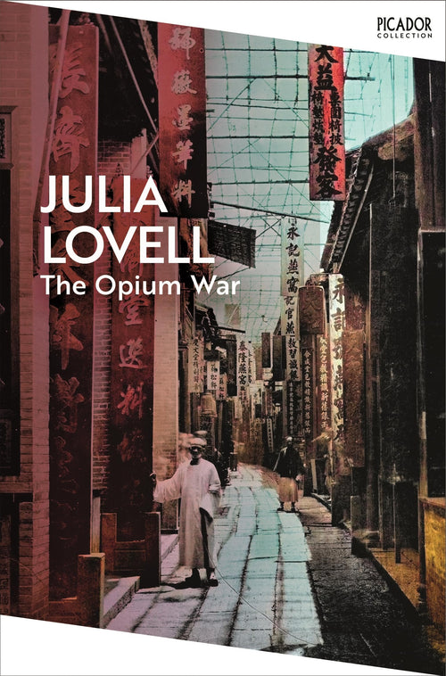 The Opium War by Julia Lovell