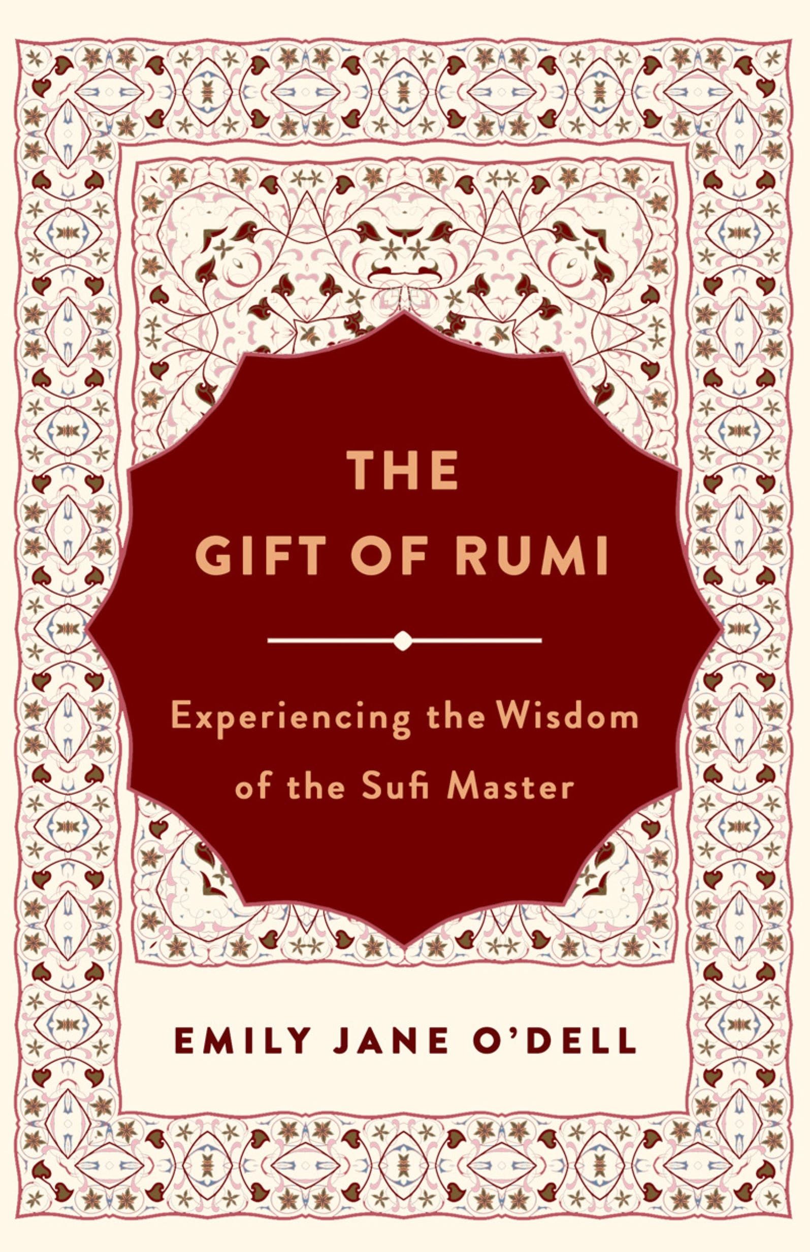 The Gift of Rumi St Martin's Press