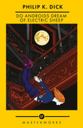 Do Androids Dream of Electric Sheep? by Philip K. Dick