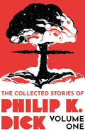 The Collected Stories of Philip K. Dick Orion