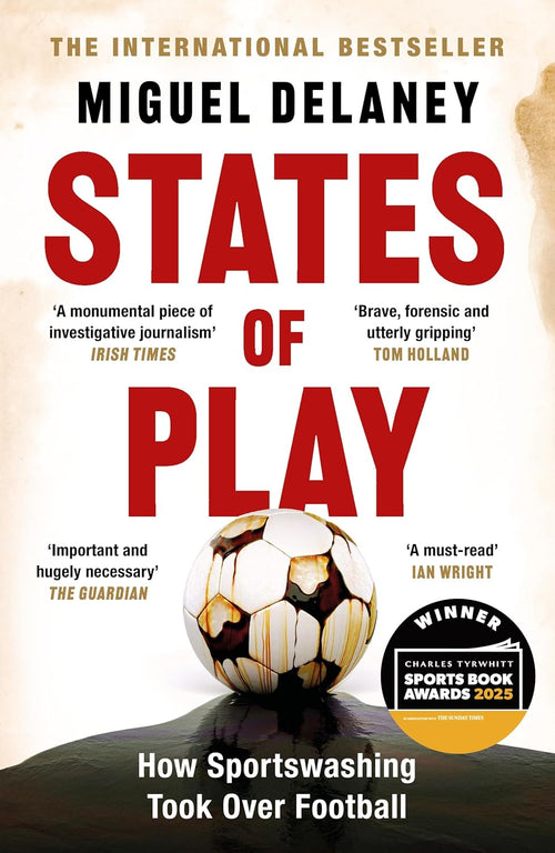 States of Play by Miguel Delaney