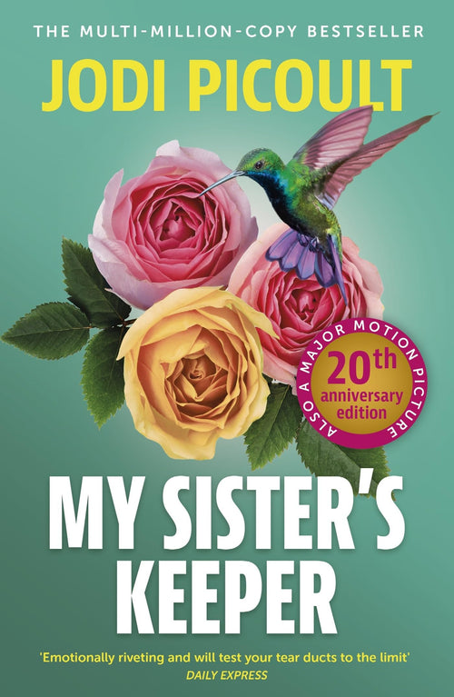 My Sister's Keeper the Gripping and Hugely Emotional Tear-Jerker by Jodi Picoult