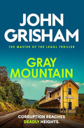 Gray Mountain: The pulse-pounding crime thriller from the number 1 Sunday Times bestselling author cover image