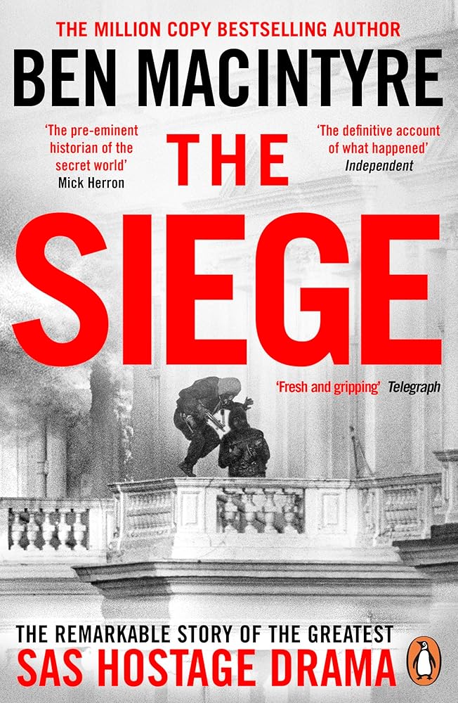 The Siege: The Remarkable Story of the Greatest SAS Hostage Drama cover image