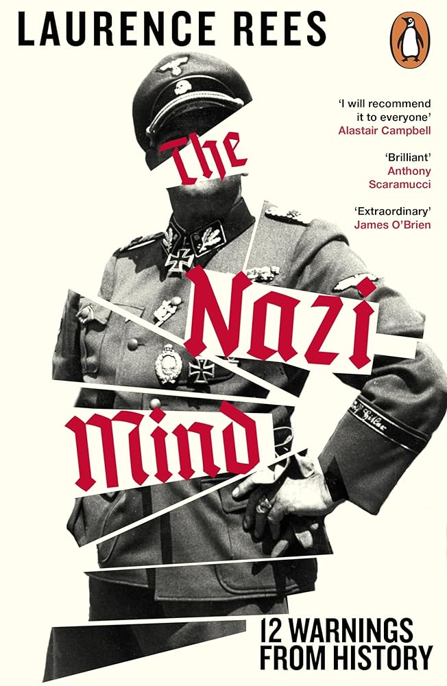 The Nazi Mind: Twelve Warnings From History by Laurence Rees book cover
