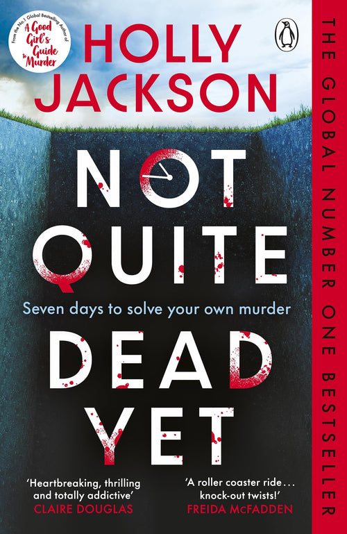 Not Quite Dead Yet by Holly Jackson