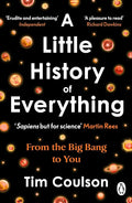 A Little History of Everything: From the Big Bang to you (and every moment in between) cover image