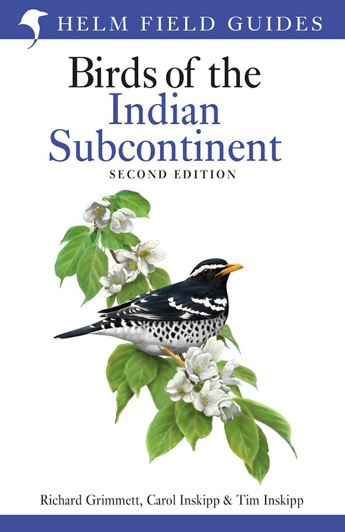 Field Guide to Birds of the Indian Subcontinent by Carol Inskipp, Tim Inskipp, Richard Grimmett