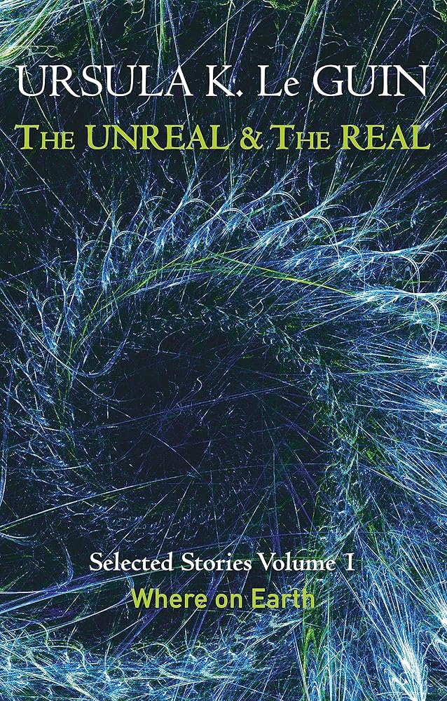 The Unreal and the Real Volume 1: Volume 1: Where on Earth (Unreal & the Real Vol 1) cover image