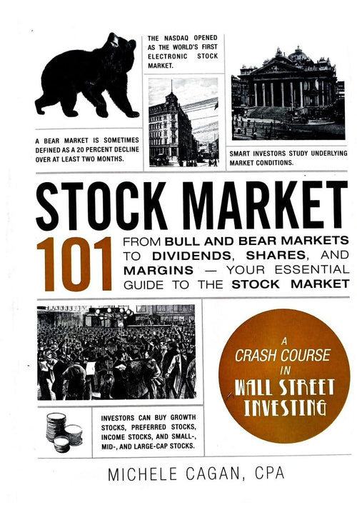 Stock Market 101 by Michele Cagan Cpa