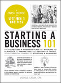 Starting a Business 101 by Michele Cagan