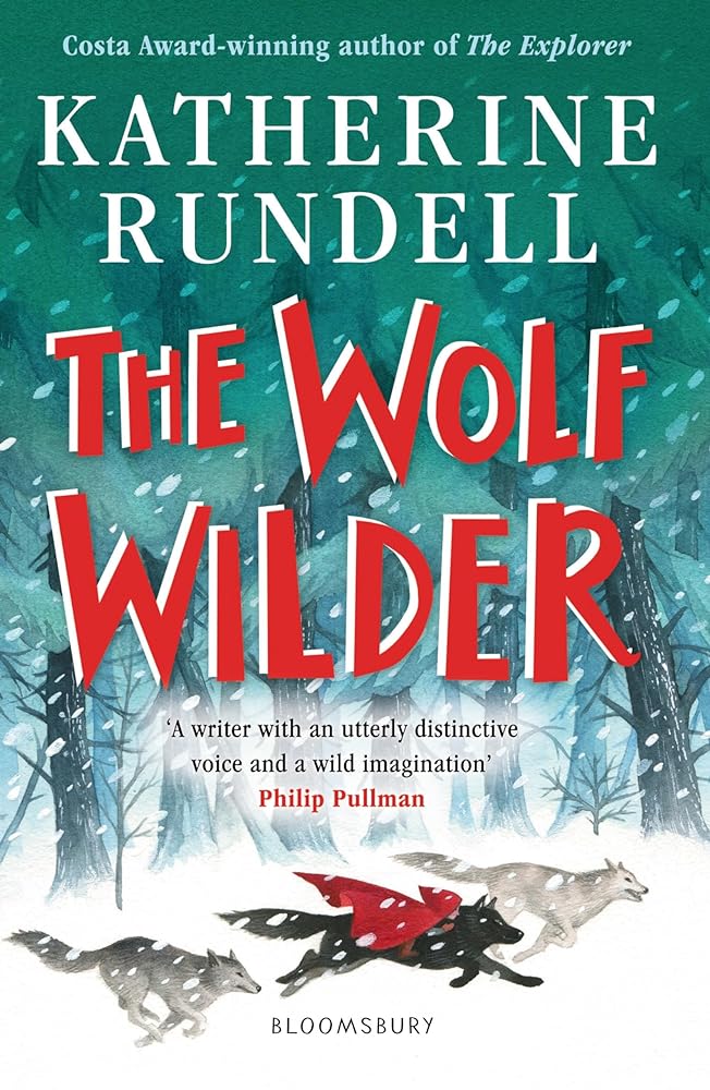 The Wolf Wilder Bloomsbury Children's Books